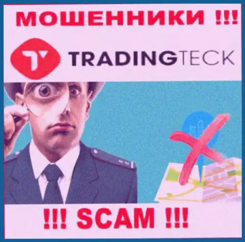 Доверие TradingTeck Com не вызывают, потому что скрывают информацию касательно собственной юрисдикции