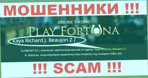 Kaya Richard J. Beaujon Z / N, Curacao - это оффшорный адрес Play Fortuna, предоставленный на интернет-портале этих воров
