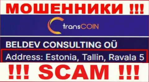 Estonia, Tallin, Ravala 5 - это адрес регистрации Trans Coin в оффшоре, откуда МОШЕННИКИ грабят людей