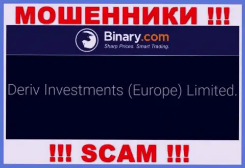 Deriv Investments (Europe) Limited - это компания, которая является юр лицом Binary