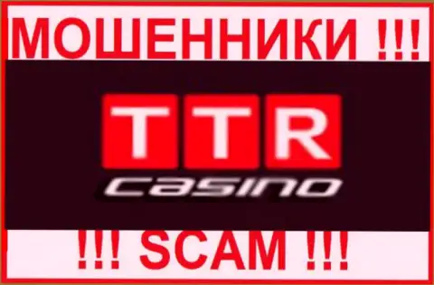TTR Casino - это КИДАЛЫ !!! Работать совместно довольно опасно !!!