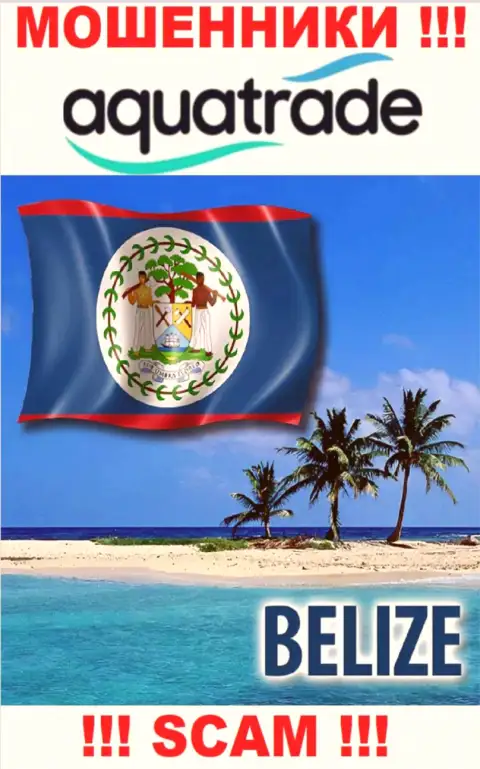 Юридическое место регистрации интернет кидал АкваТрейд - Belize