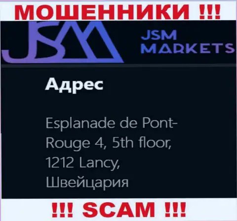 Не советуем связаться с мошенниками JSM-Markets Com, они засветили ложный юридический адрес