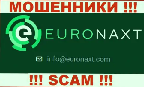 На интернет-ресурсе EuroNaxt Com, в контактах, расположен адрес электронного ящика указанных internet-кидал, не рекомендуем писать, сольют