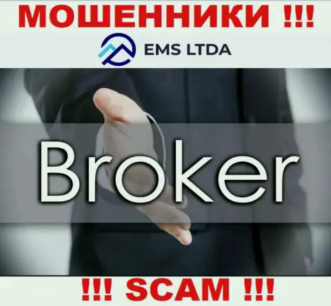 Работать с EMS LTDA крайне опасно, поскольку их направление деятельности Broker - это кидалово