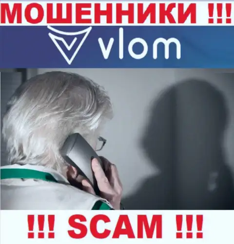 Трезвонят из компании Vlom Ltd - отнеситесь к их условиям скептически, они МОШЕННИКИ