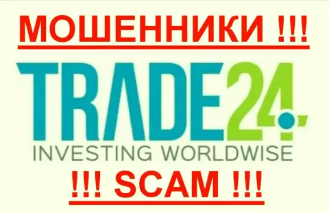Trade-24 - МОШЕННИКИ !!! SCAM !!!