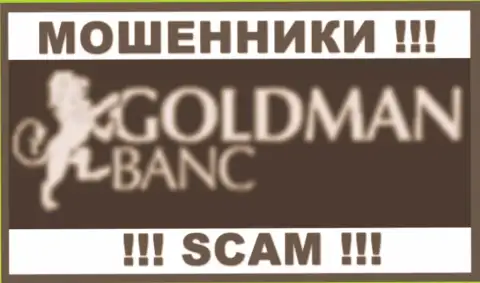 Goldman Banc - АФЕРИСТЫ ! SCAM !!!